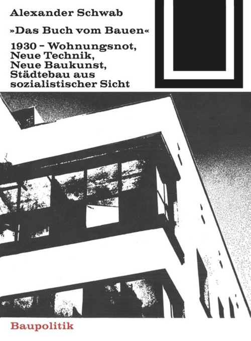 Das Buch vom Bauen (1930) (German Edition) by Alexander Schwab, 9783035600452