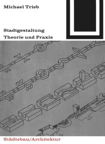 Stadtgestaltung (Theorie und Praxis) (German Edition) by Michael Trieb, 9783035600469