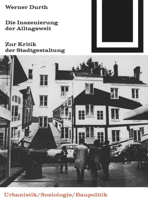 Die Inszenierung der Alltagswelt (German Edition) by Werner Durth, 9783035600506