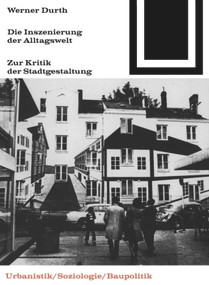 Die Inszenierung der Alltagswelt (German Edition) by Werner Durth, 9783035600506