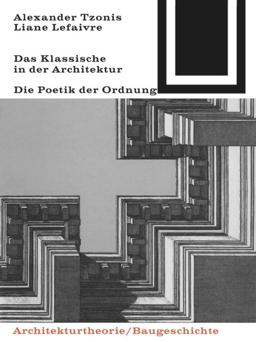 Das Klassische in der Architektur (German Edition) by Alexander Tzonis, Lefaivre Liane, 9783035600841