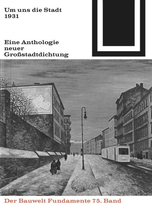 Um uns die Stadt (Eine Anthologie neuer Großstadtdichtung (1931)) (German Edition) by Robert Seitz, Heinz Zucker, 9783035600940