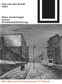 Um uns die Stadt (Eine Anthologie neuer Großstadtdichtung (1931)) (German Edition) by Robert Seitz, Heinz Zucker, 9783035600940