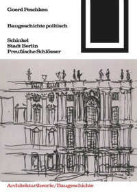 Baugeschichte politisch (German Edition) by Goerd Peschken, 9783035601275