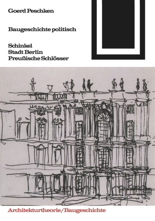 Baugeschichte politisch (German Edition) by Goerd Peschken, 9783035601275