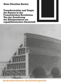 Transformation und Utopie des Raums in der Französischen Revolution (German Edition) by Hans Harten, 9783035601282