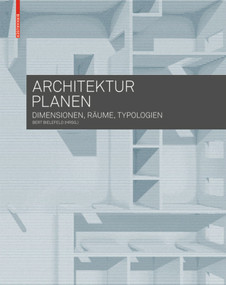 Architektur planen (Dimensionen, Räume, Typologien) (German Edition) by Bert Bielefeld, 9783035603200