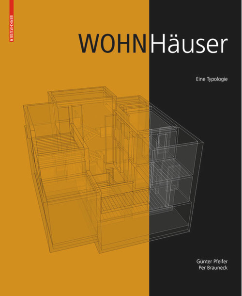 Wohnhäuser (Eine Typologie) (German Edition) by Günter Pfeifer, Per Brauneck, 9783035603279