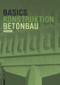Basics Betonbau (German Edition) by Katrin Hanses, 9783035603613