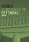 Basics Betonbau (German Edition) by Katrin Hanses, 9783035603613