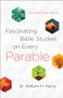 Fascinating Bible Studies on Every Parable (For Personal or Small Group Use) by Dr. William H. Marty, 9780764232442