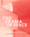The Drama of Space (Spatial Sequences and Compositions in Architecture) by Holger Kleine, 9783035604313