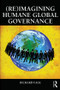 (Re)Imagining Humane Global Governance by Richard Falk, 9780415815574