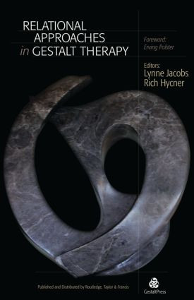 Relational Approaches in Gestalt Therapy by Lynne Jacobs, Richard Hycner, 9780415879316