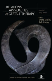 Relational Approaches in Gestalt Therapy by Lynne Jacobs, Richard Hycner, 9780415879316