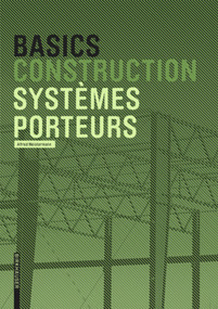 Basics Systèmes porteurs (French Edition) by Alfred Meistermann, 9783035605631