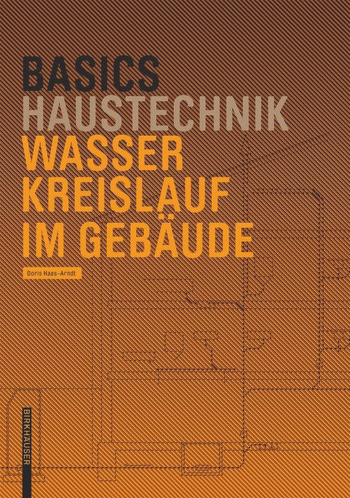 Basics Wasserkreislauf im Gebäude (German Edition) by Doris Haas-Arndt, 9783035605655