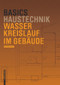 Basics Wasserkreislauf im Gebäude (German Edition) by Doris Haas-Arndt, 9783035605655