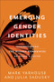 Emerging Gender Identities (Understanding the Diverse Experiences of Today's Youth) by Mark Yarhouse, Julia Sadusky, 9781587434341