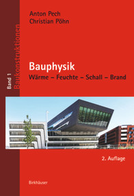 Bauphysik (Wärme - Feuchte - Schall - Brand) (German Edition) by Anton Pech, Christian Pöhn, 9783035605730