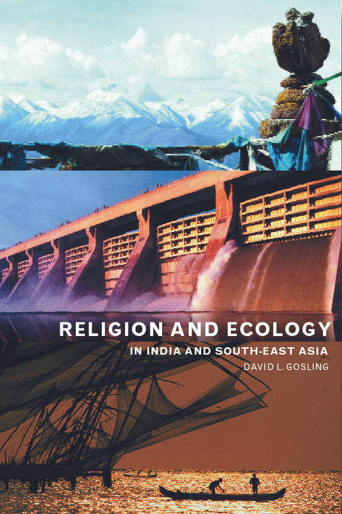 Religion and Ecology in India and Southeast Asia by David L Gosling, 9780415240314