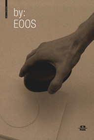 by: EOOS (Design zwischen Archaik und Hightech / Design Between Archaic and High-Tech) by EOOS Design GmbH, Thomas Geisler, Katarina Posch, Christoph Thun-Hohenstein, 9783035606058