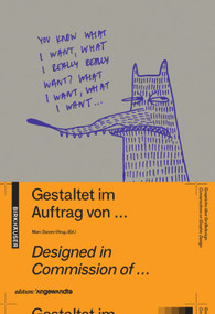 Gestaltet im Auftrag von ... / Designed in commission of ... (Gespräche über Graphik Design / Conversations on Graphic Design) by Marc Damm, 9783035606089