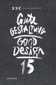 Gute Gestaltung 15 / Good Design 15 by Deutscher Designer Club (DDC), 9783035606119