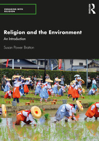 Religion and the Environment (An Introduction) by Susan Power Bratton, 9781138569782