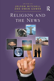 Religion and the News - 9781409420194 by Owen Gower, Jolyon Mitchell, 9781409420194