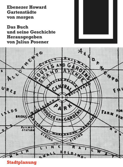 Gartenstädte von morgen (Ein Buch und seine Geschichte) (German Edition) by Ebenezer Howard, 9783035606560