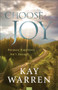 Choose Joy (Because Happiness Isn't Enough) by Kay Warren, 9780800738266