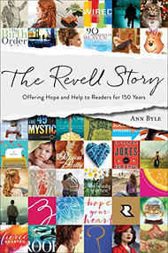 The Revell Story (Offering Hope and Help to Readers for 150 Years) by Ann Byle, 9780800738013