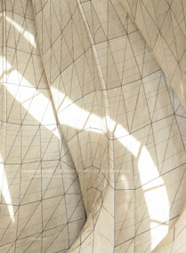 Embodied Light (The Bahá'í Temple of South America) by Hariri Pontarini Architects, 9783035608472