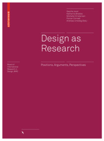 Design as Research (Positions, Arguments, Perspectives) by Gesche Joost, Katharina Bredies, Michelle Christensen, Florian Conradi, Andreas Unteidig, 9783035609196