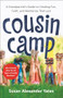 Cousin Camp (A Grandparent's Guide to Creating Fun, Faith, and Memories That Last) by Susan Alexander Yates, 9780800738204