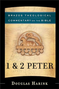 1 & 2 Peter by Douglas Harink, R. R. Reno, Robert Jenson, Robert Wilken, Ephraim Radner, Michael Root, George Sumner, 9781587434693