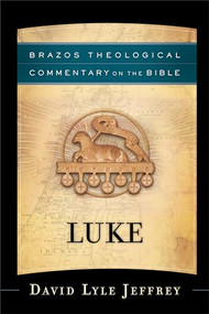 Luke - 9781587434686 by David Lyle Jeffrey, R. R. Reno, Robert Jenson, Robert Wilken, Ephraim Radner, Michael Root, George Sumner, 9781587434686
