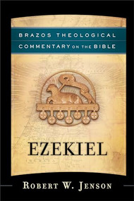 Ezekiel by Robert W. Jenson, R. R. Reno, Robert Jenson, Robert Wilken, Ephraim Radner, Michael Root, George Sumner, 9781587434679