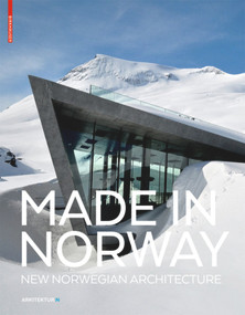 Made in Norway (New Norwegian Architecture) by Ingerid Helsing Almaas, 9783035609783