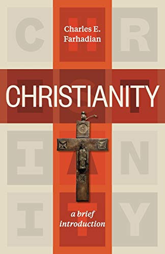 Christianity (A Brief Introduction) by Charles E. Farhadian, 9781540960221