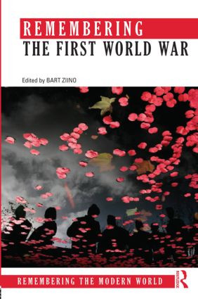 Remembering the First World War by Bart Ziino, 9780415856324