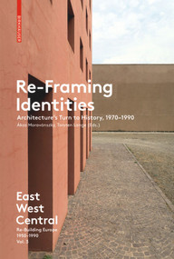 Re-Framing Identities (Architecture's Turn to History, 1970-1990) by Ákos Moravánszky, Torsten Lange, 9783035610178