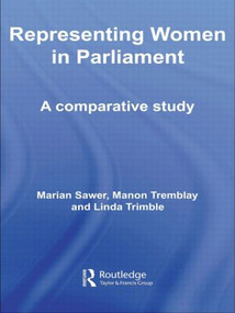 Representing Women in Parliament (A Comparative Study) by Marian Sawer, Manon Tremblay, Linda Trimble, 9780415479523