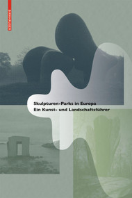 Skulpturen-Parks in Europa (Ein Kunst- und Landschaftsführer) (German Edition) by Raul Rispa, Valeria Varas, Jimena Blázquez Abascal, 9783035611151