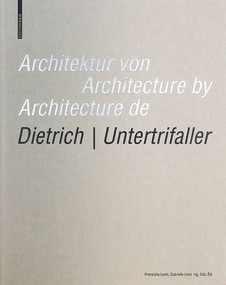 Architektur von Dietrich | Untertrifaller / Architecture by Dietrich | Untertrifaller / Architecture de Dietrich | Untertrifaller by Franziska Leeb, Gabriele Lenz, 9783035611212
