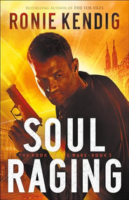 Soul Raging by Ronie Kendig, 9780764231896