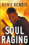 Soul Raging by Ronie Kendig, 9780764231896