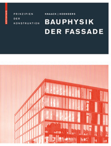 Bauphysik der Fassade (Prinzipien der Konstruktion) (German Edition) by Ulrich Knaack, Eddie Koenders, 9783035611342