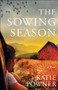 The Sowing Season (A Novel) by Katie Powner, 9780764237591
